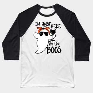 I'm Just Here For The Boos Halloween Ghost Cute Funny Baseball T-Shirt